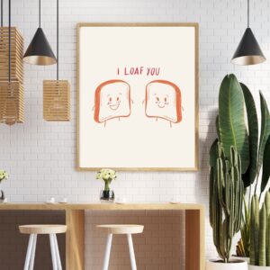 "I Loaf You" Wall Art – Printable and Digital Use(42 x 59.4 cm)