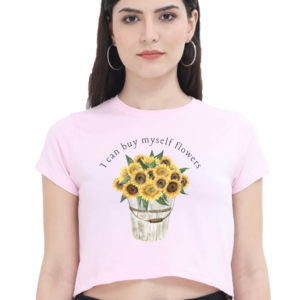 Cropped T-shirt - "I Can Buy Myself Flowers" with Sunflower Bouquet Design