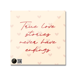 Fridge Magnet - "True Love Stories Never Have Endings" with Hearty Background (Square)