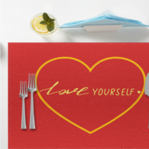Love Yourself Placemat - 18 x 14 in