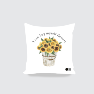 Cushion Cover - "I Can Buy Myself Flowers" Design