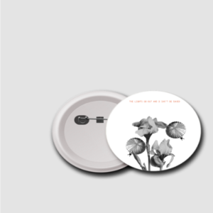 75mm Badge – The Lights Go Out and I Can’t Be Saved Parachute Floral Design