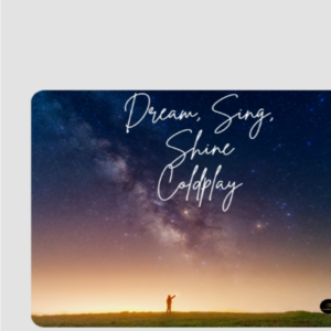 Square Mouse Pad – Dream, Sing, Shine, Coldplay Starry Night Design