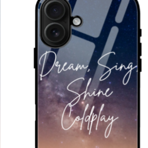 iPhone 16 Glass Case – Dream, Sing, Shine, Coldplay Starry Night Design
