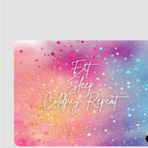 Square Mouse Pad – Eat, Sleep, Coldplay, Repeat Glittery Design