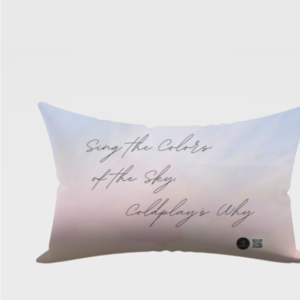 AOP Pillow Cover 18x28 – Sing the Colors of the Sky, Coldplay’s Why Dreamy Sky Design