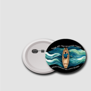 Better Things – 44mm Motivational Badge
