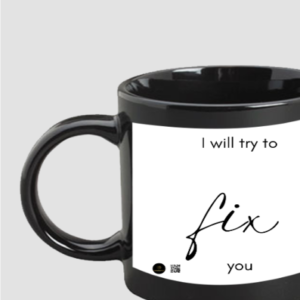 Black Coffee Mug - I Will Try to Fix You | Coldplay Lyric Design (11oz)
