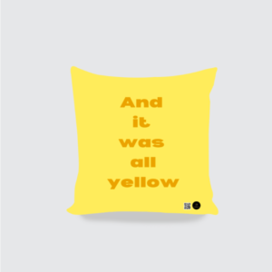 AOP Cushion Cover(16X16 size) – And It Was All Yellow | Minimalist Typography Design