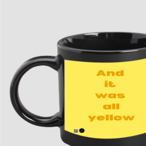 Black Coffee Mug(11oz) – And It Was All Yellow | Minimalist Typography Design