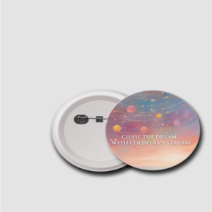 Badge(58mm) – Chase the Dream, with Coldplay’s Stream | Sunrise Cliff View Design