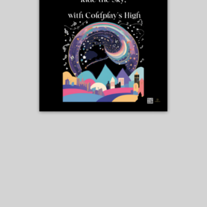 10x10 Poster – Ride the Sky, with Coldplay’s High | Vibrant Cityscape Art