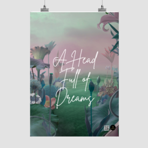 A Head Full of Dreams A4 Poster – Dreamy Nature Background
