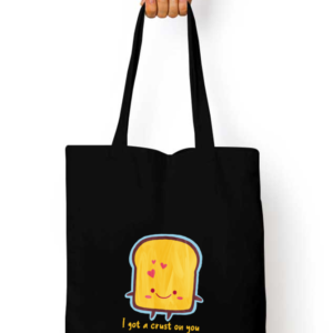 Tote Bag Zipper - I Got a Crust on You Design (White, Black, Navy Blue, Bottle Green & More)