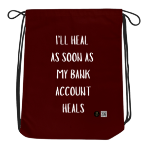 Drawstring Bag – "I'll Heal as Soon as My Bank Account Heals" Quote