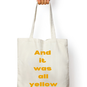 Tote Bag Zipper – And It Was All Yellow | Minimalist Typography Design