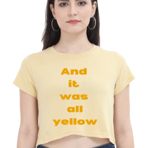 Female Crop Top(XS-XXL) – And It Was All Yellow | Minimalist Coldplay Lyric Design