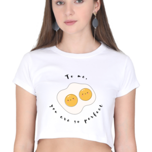 Crop Top - "To Me, You Are So Perfect" Design