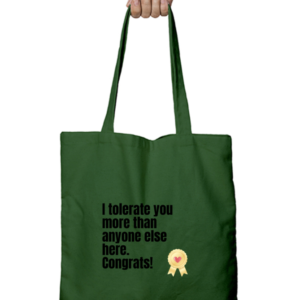 White Zipper Tote Bag – I Tolerate You More Than Anyone Else Here. Congrats! Design