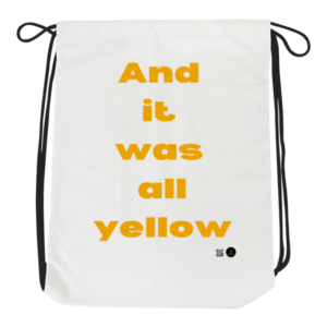 Drawstring Bag – And It Was All Yellow | Minimalist Typography Design