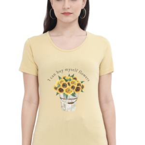 Women's T-Shirt - I Can Buy Myself Flowers Design