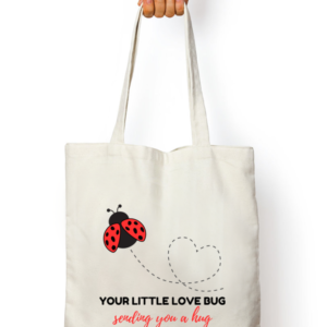 Tote Bag Zipper - Your Little Love Bug Sending You a Hug (Standard Size, Multiple Colors)