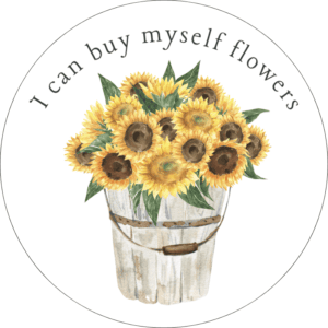 I Can Buy Myself Flowers