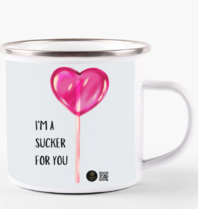 White Enamel Mug - I Am a Sucker for You (11oz, White)