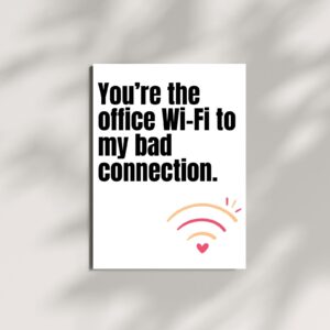 You're the Office Wi-Fi to My Bad Connection – Printable & Digital Use – Instant Download (36 x 48 in)