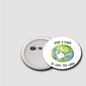 Lend a Hand to Save the Land – Eco-Friendly Earth Awareness Pin Badge – Environmental Activist Button"