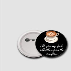 75mm Badge – "Overflow with Self-Care" Motivational Design