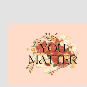 Square Mouse Pad – "You Matter" Vintage Floral Inspirational Design