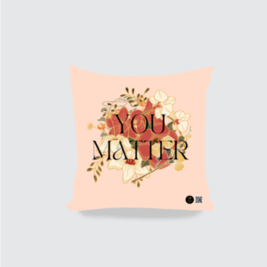 16x16 AOP Cushion Cover – "You Matter" Vintage Floral Inspirational Design