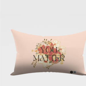 18x28 AOP Pillow Cover – "You Matter" Vintage Floral Inspirational Design
