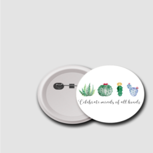 Celebrate Minds of All Kinds - 44mm Inspirational Badge