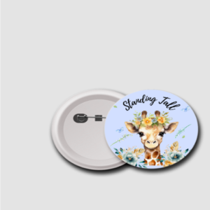 Standing Tall - Motivational Giraffe 44mm Badge