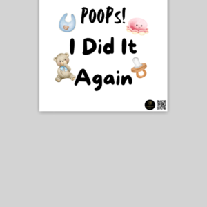 "Poops! I Did It Again" Funny 10x10 Inch Poster – Playful Baby Room Decor