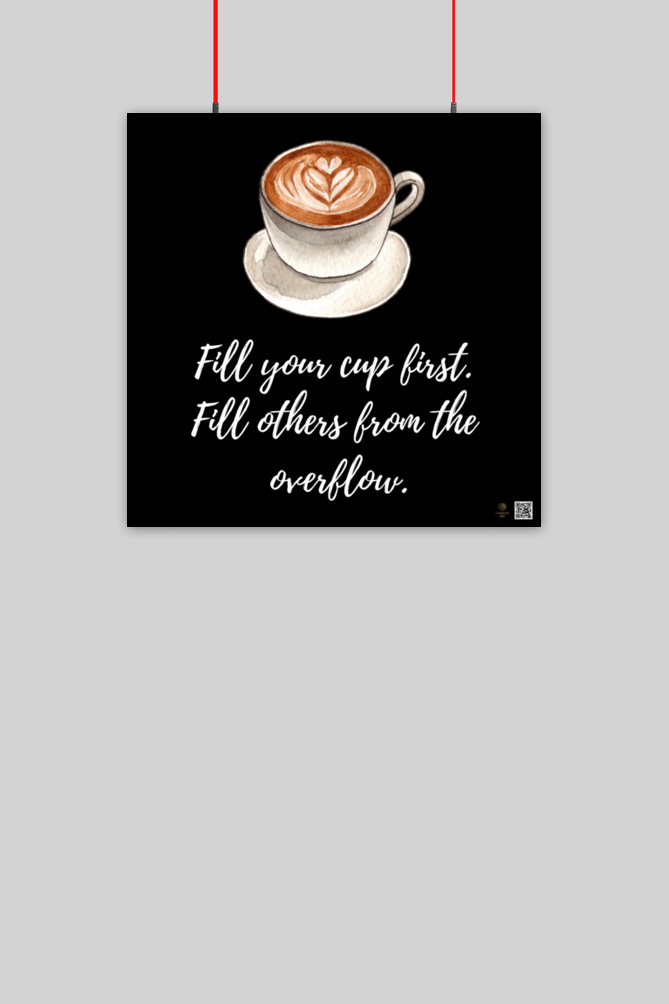 10x10 Poster – "Overflow with Self-Care" Motivational Design