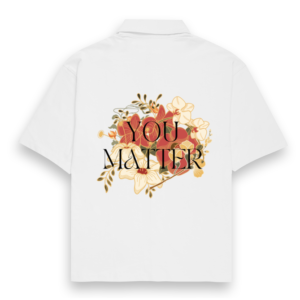 Oversized Shirt – "You Matter" Vintage Floral Design