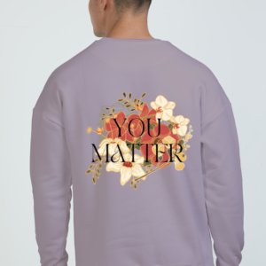 Oversized Sweatshirt – "You Matter" Vintage Floral Design