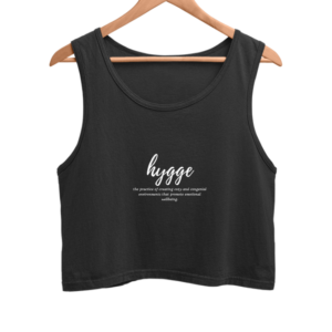 Female Crop Tank – "The Art of Cozy Living" Hygge Definition