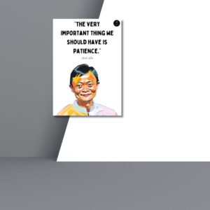 Jack Ma Motivational Quote Wall Art | “The Very Important Thing We Should Have is Patience” | Digital Download | 42 x 59.4cm Printable Office Decor
