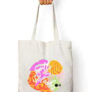 “Spills and Splashes” Tote Bag – Abstract Colourful Design with Quote – Reusable Cotton Canvas Bag for Artists, Students, Teachers & Creative Everyday Use
