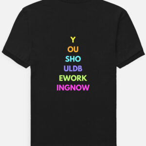 Men's Polo T-Shirt – “You Should Be Working Now” Motivational Print