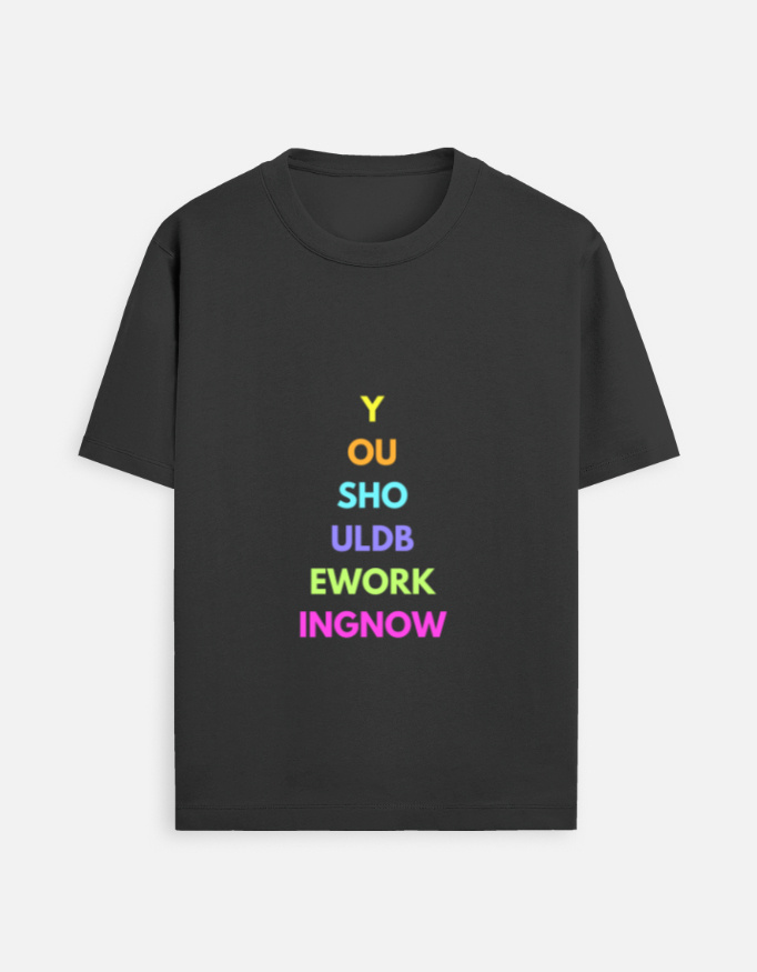 Unisex Crew Neck T-Shirt – “You Should Be Working Now” Motivational Print - Image 3