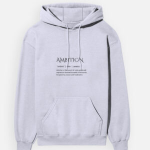 Ambition - Unisex Hoodie