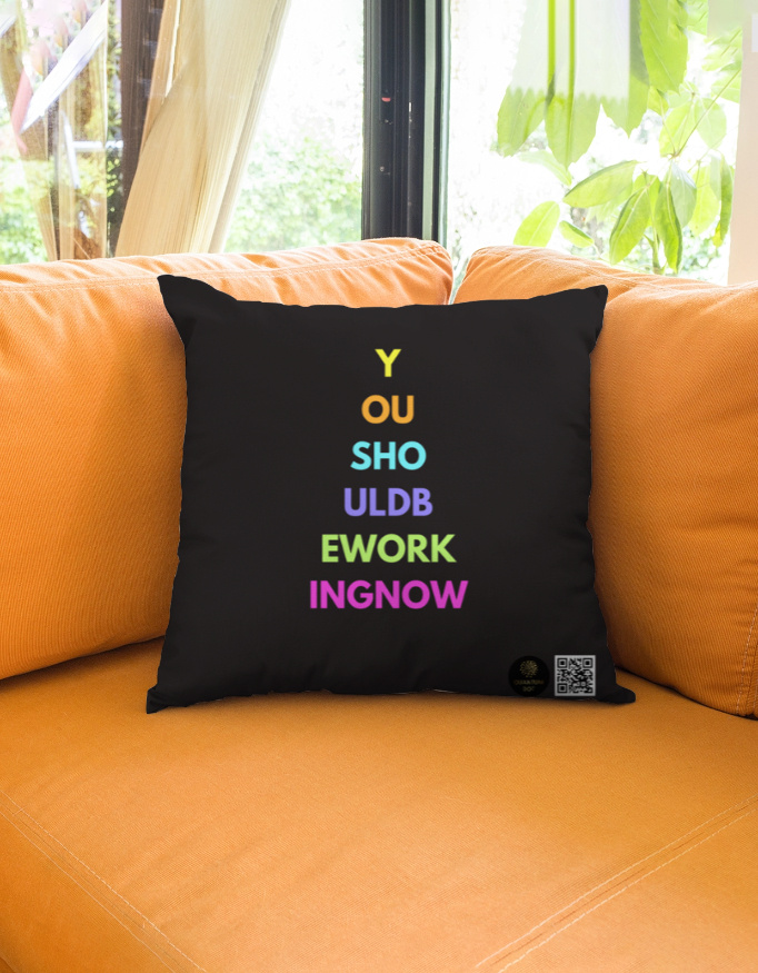 You Should Be Working Now Cushion Cover - Image 2