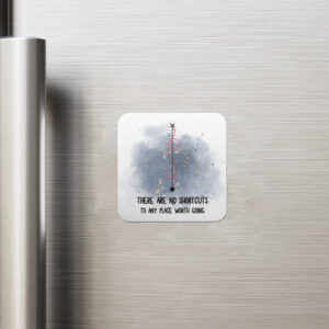 “No Shortcuts” Motivational Fridge Magnet
