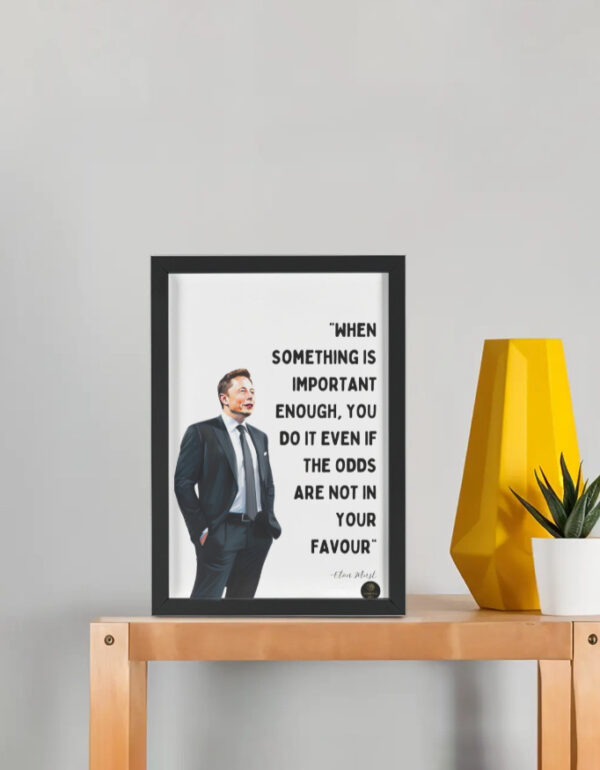 “Do It Even If Odds Aren’t in Your Favour” Elon Musk Motivational Framed Poster