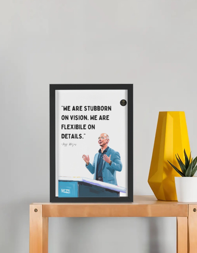 “We Are Stubborn on Vision. We Are Flexible on Details” Jeff Bezos Motivational Framed Poster